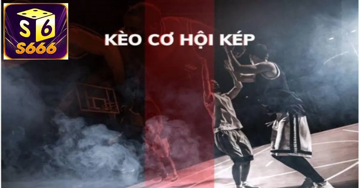 Kèo cơ hội kép