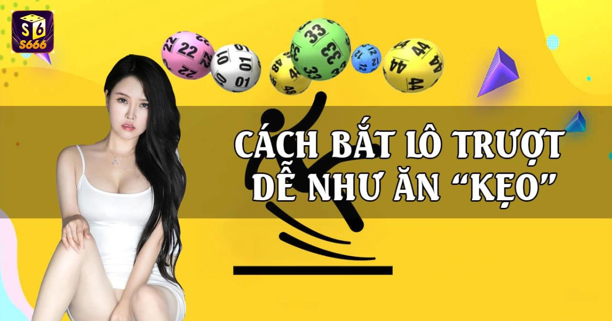 Lô Trượt Là Gì? Cách Chơi Lô Trượt Như Thế Nào?